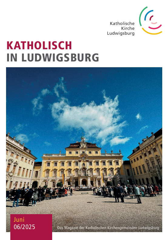 Katholisch in Ludwigsburg – Ausgabe 06/2025