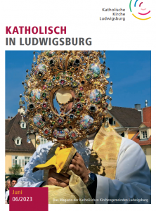 Katholisch in Ludwigsburg – Ausgabe 06/2023