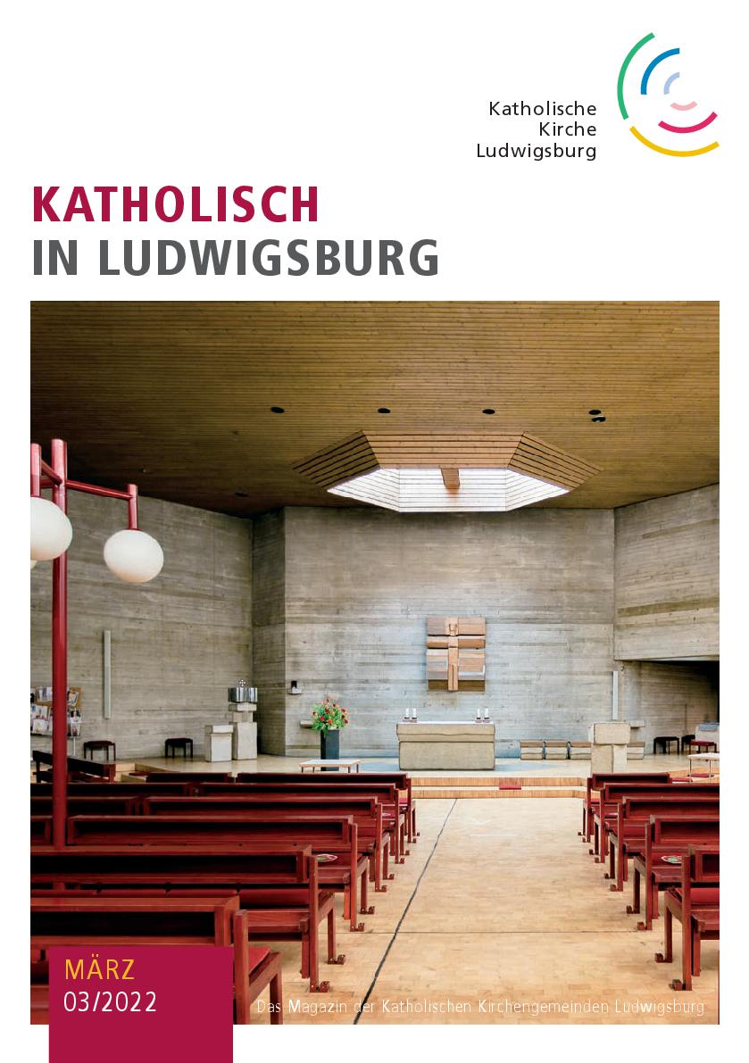 Katholisch in Ludwigsburg – Ausgabe 03/2022