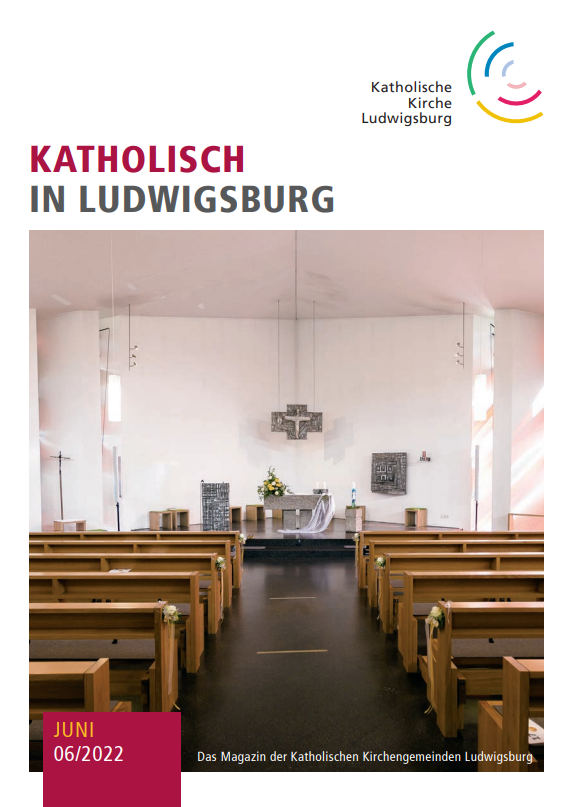 Katholisch in Ludwigsburg – Ausgabe 06/2022